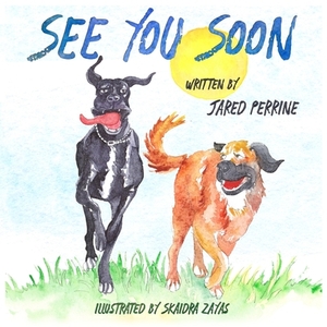 See You Soon by Jared Perrine