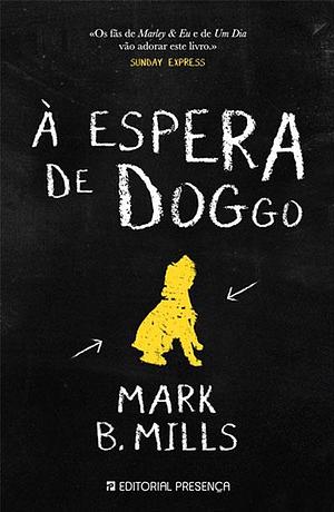 À Espera de Doggo by Mark Mills