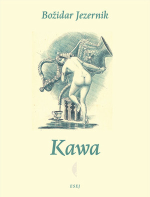 Kawa by Joanna Pomorska, Božidar Jezernik