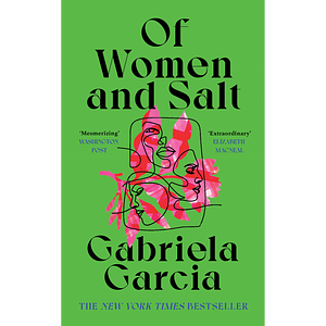 Of Women and Salt by Gabriela Garcia