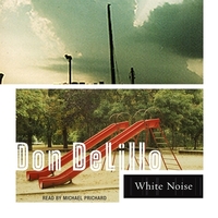 White Noise by Don DeLillo