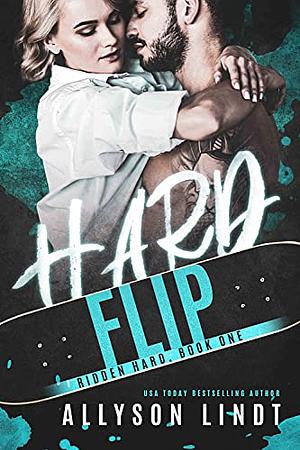 Hard Flip by Allyson Lindt