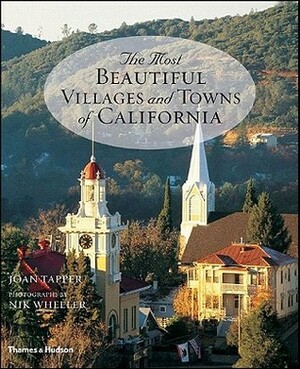 The Most Beautiful Villages and Towns of California by Joan Tapper