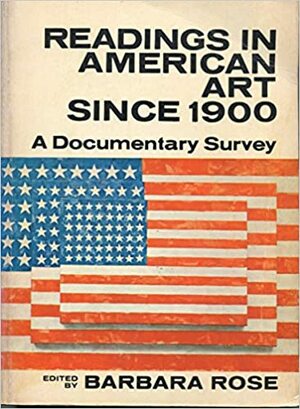 Readings in American Art, 1900-1975 by Barbara Rose