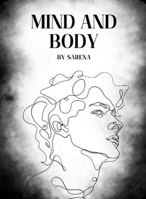 Mind and Body by Sarena