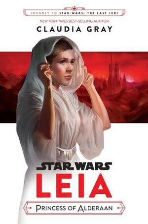 Leia, Princess of Alderaan by Claudia Gray