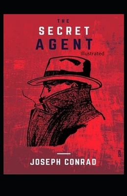 The Secret Agent Illustrated by Joseph Conrad