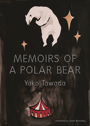 Memoirs of a Polar Bear by Yōko Tawada