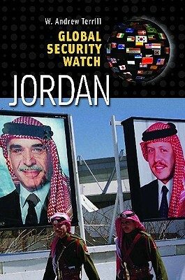 Global Security Watchâ Jordan by W. Andrew Terrill