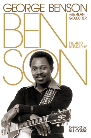 Benson: The Autobiography by Alan Goldsher, George Benson