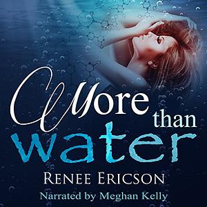 More Than Water by Renee Ericson