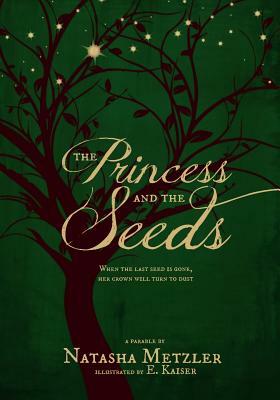 The Princess and the Seeds: a parable by Natasha Metzler