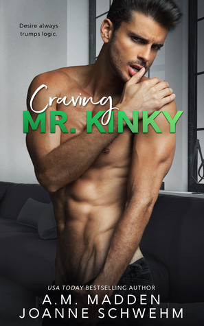 Craving Mr. Kinky by A.M. Madden, Joanne Schwehm