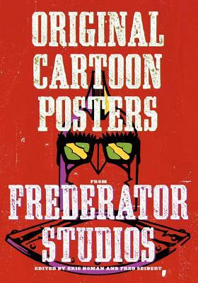 Original Cartoon Posters: From Frederator Studios by Eric Homan
