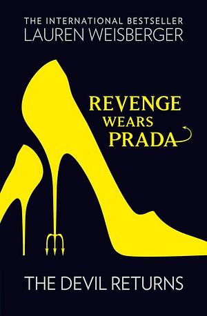 Revenge Wears Prada: The Devil Returns, Book 2 by Lauren Weisberger