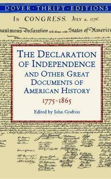 The Declaration of Independence and Other Great Documents of American History 1775-1865 by Abraham Lincoln, James Madison, John Grafton, Thomas Jefferson, George Washington