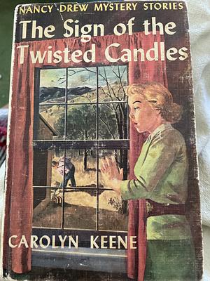 The Sign of the Twisted Candles by Carolyn Keene