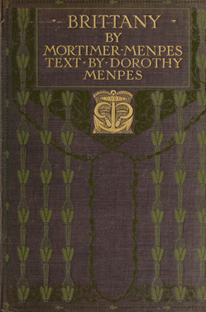 Brittany by Dorothy Menpes, Mortimer Menpes