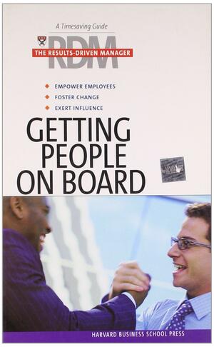 Getting People on Board by Harvard Business School Press