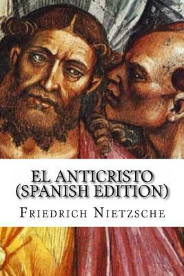 El Anticristo by Friedrich Nietzsche