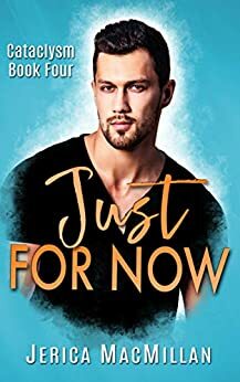Just For Now by Jerica MacMillan