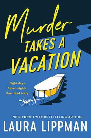 Murder Takes a Vacation by Laura Lippman