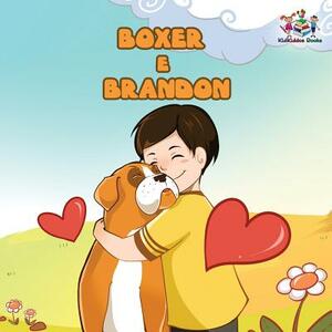 Boxer e Brandon: Brazilian Portuguese Edition Boxer and Brandon by Kidkiddos Books, Inna Nusinsky