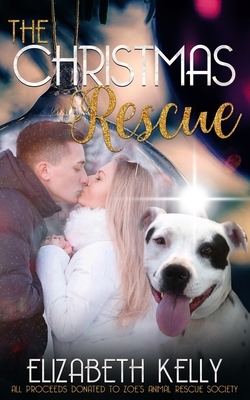 The Christmas Rescue by Elizabeth Kelly