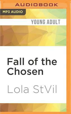 Fall of the Chosen by Lola StVil