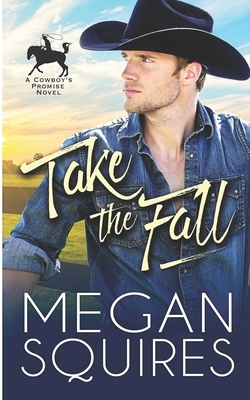 Take the Fall by Megan Squires