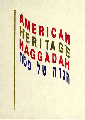 American Heritage Haggadah by David Geffen