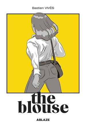 Bastien Vives' The Blouse by Bastien Vivès, Bastien Vivès