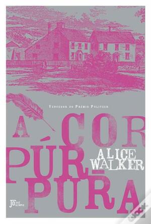 A cor púrpura by Alice Walker