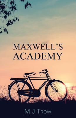 Maxwell's Academy by M.J. Trow