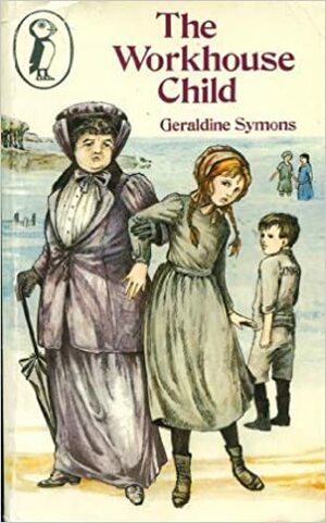 The Workhouse Child by Geraldine Symons