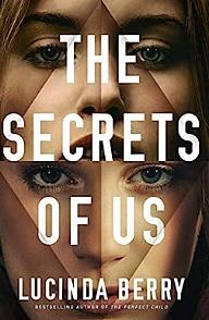 The secrets of us  by Lucinda Berry