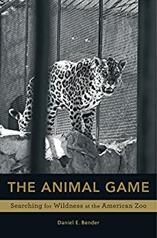 The Animal Game by Daniel E. Bender