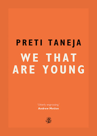 We That Are Young by Preti Taneja