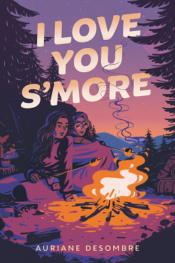 I Love You S'more by Auriane Desombre