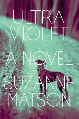 Ultraviolet by Suzanne Matson