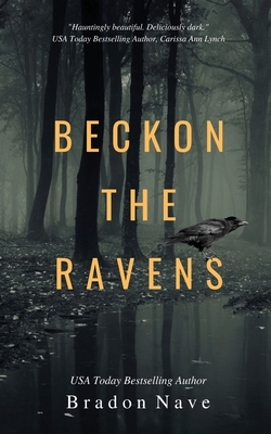 Beckon the Ravens by Bradon Nave