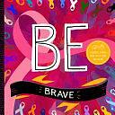 BE Brave, Volume 2 by Trish Madson