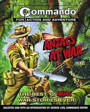 Commando: Anzacs At War by George Low