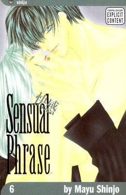 Sensual Phrase, Vol. 6 by Mayu Shinjō
