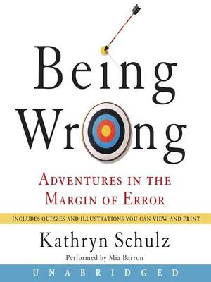 Being Wrong by Kathryn Schulz
