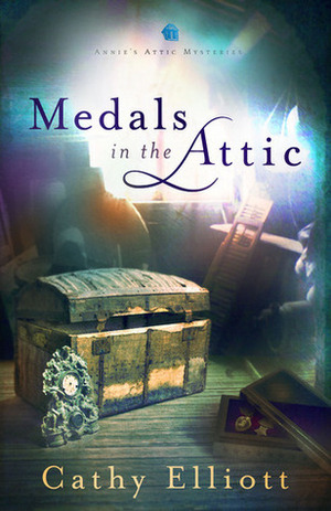 Medals In The Attic by Cathy Elliott