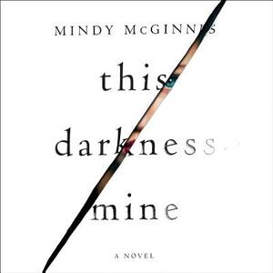 This Darkness Mine by Mindy McGinnis