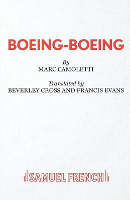 Boeing Boeing by Marc Camoletti, Francis Evans, Beverley Cross