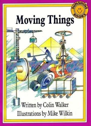 Moving Things by Colin Walker