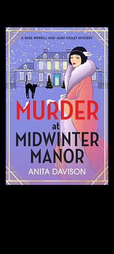 Murder at Midwinter Manor  by Anita Davison